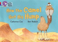 Collins Big Cat Phonics Progress — How The Camel Got His Hump: Band 02a Red A/band 08 Purple