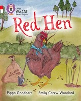 Collins Big Cat Phonics Progress — Red Hen: Band 02a Red A/band 10 White
