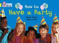 Collins Big Cat — How To Have A Party: Band 03/yellow
