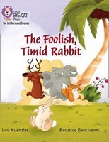 Collins Big Cat Phonics For Letters And Sounds — The Foolish, Timid Rabbit: Band 3/yellow 9780008251550