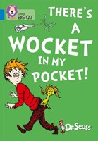 Collins Big Cat — Dr. Seuss: There's A Wocket In My Pocket: Band 04/blue