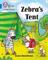 Collins Big Cat Phonics For Letters And Sounds — Zebra's Tent: Band 4/blue
