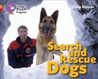 Collins Big Cat Progress — Search And Rescue Dogs: Band 06 Orange/band 14 Ruby
