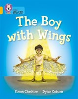 Collins Big Cat — The Boy With Wings: Band 09/gold