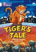 Collins Big Cat — Tiger’s Tales: Band 10/white