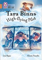 Collins Big Cat — Tara Binns: Highflying Pilot: Band 12/copper