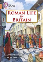 Collins Big Cat — Roman Life In Britain: Band 12/copper