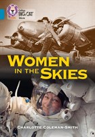 Collins Big Cat — Women In The Skies: Band 13/topaz 9780008208790