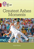 Collins Big Cat — Greatest Ashes Moments: Band 14/ruby