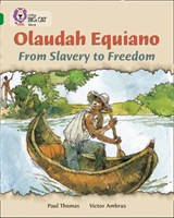 Collins Big Cat — Olaudah Equiano: From Slavery To Freedom: Band 15/emerald