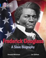 Collins Big Cat — Frederick Douglass: A Slave Biography: Band 16/sapphire