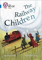 Collins Big Cat — The Railway Children: Band 16/sapphire