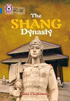 Collins Big Cat — The Shang Dynasty: Band 16/sapphire