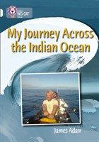 Collins Big Cat — My Journey Across The Indian Ocean: Band 17/diamond