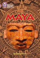 Collins Big Cat — The Maya: Band 18/pearl