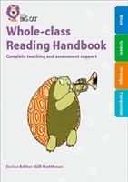 Collins Big Cat — Wholeclass Reading Handbook Blue To Turquoise: Complete Teaching And Assessment Support