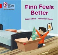 Collins Big Cat Phonics For Letters And Sounds — Finn Feels Better: Band 2b/red B