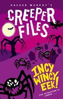 The Creeper Files: Incy Wincy Eek!