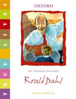 True Lives:Roald Dahl