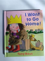 I Want to Go Home! (Little Princess) Hardcover