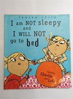 I Am Not Sleepy and I Will Not Go to Bed (Charlie and Lola) Paperback