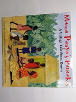 Mama Panya's Pancakes : A Village Tale from Kenya