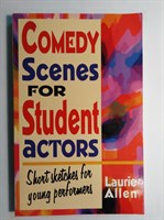 Comedy Scenes for Student Actors : Short Sketches for Young Performers