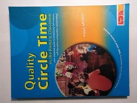 Quality Circle Time in the Primary Classroom : Your Essential Guide to Enhancing Self-esteem, Self-discipline and Positive Relationships