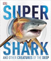Super Shark and Other Creatures of the Deep