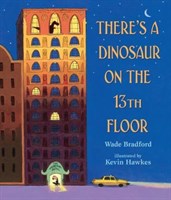 Theres a Dinosaur on the 13th Floor