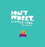 Dont Worry, Little Crab