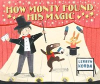 How Monty Found His Magic 9781406356564