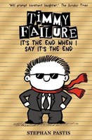 Timmy Failure: Its the End When I Say Its the End