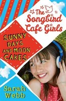 Sunny Days and Moon Cakes (The Songbird Cafe Girls 2)