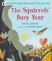 The Squirrels Busy Year: A Science Storybook about the Seasons