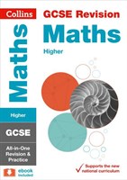 GCSE Maths Higher Tier: All-In-One Revision and Practice