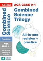 AQA GCSE 9-1 Combined Science Trilogy Foundation All-in-One Revision and Practice