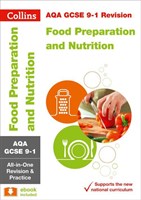 GCSE Food Preparation and Nutrition All-In-One Revision and Practice