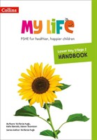 My Life — Lower Key Stage 2 Primary PSHE Handbook