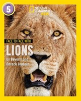 National Geographic Readers — FACE TO FACE WITH LIONS: Level 5