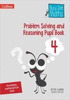 Busy Ant Maths — Problem Solving and Reasoning Pupil Book 4