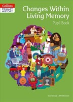 Collins Primary History — Changes within living memory Pupil Book