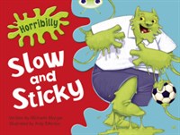 Horribilly: Slow & Sticky