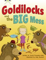 Goldilocks and the Big Mess
