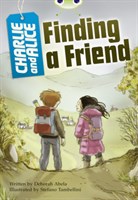 Charlie and Alice: Finding a Friend
