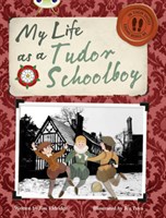 In their Shoes… My Life as a Tudor Schoolboy