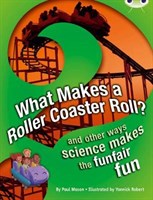 What Makes a Rollercoaster Roll? and other ways science makes the funfair fun 9780435076177