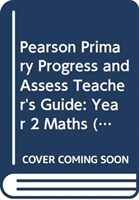 Pearson Primary Progress and Assess Teacher's Guide: Year 2 Maths