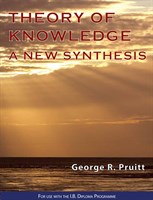 Theory of Knowledge - A New Synthesis