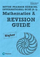 Pearson REVISE Edexcel International GCSE 9-1 Maths A Revision Guide